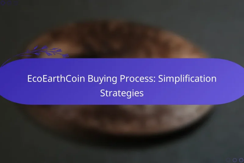 EcoEarthCoin Buying Process: Simplification Strategies