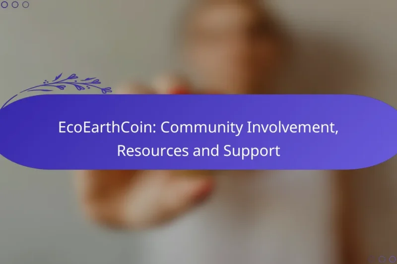 EcoEarthCoin: Community Involvement, Resources and Support