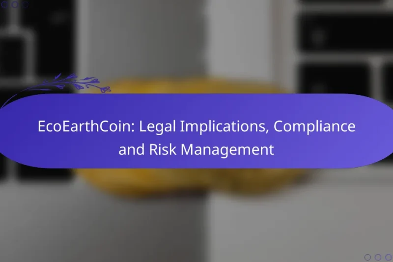 EcoEarthCoin: Legal Implications, Compliance and Risk Management