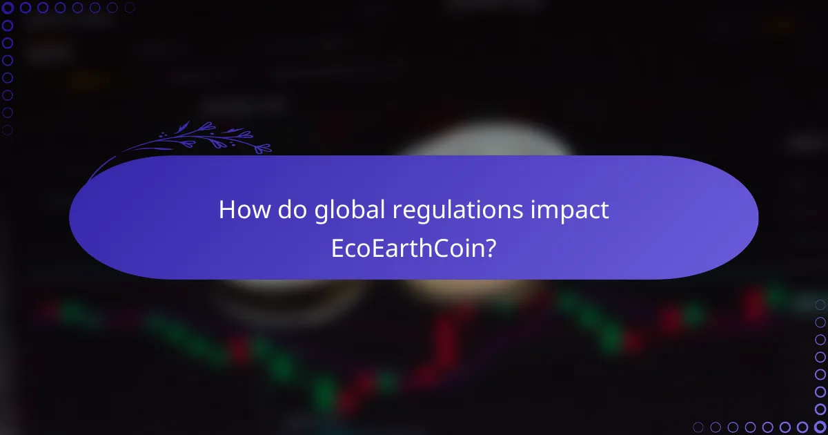 How do global regulations impact EcoEarthCoin?