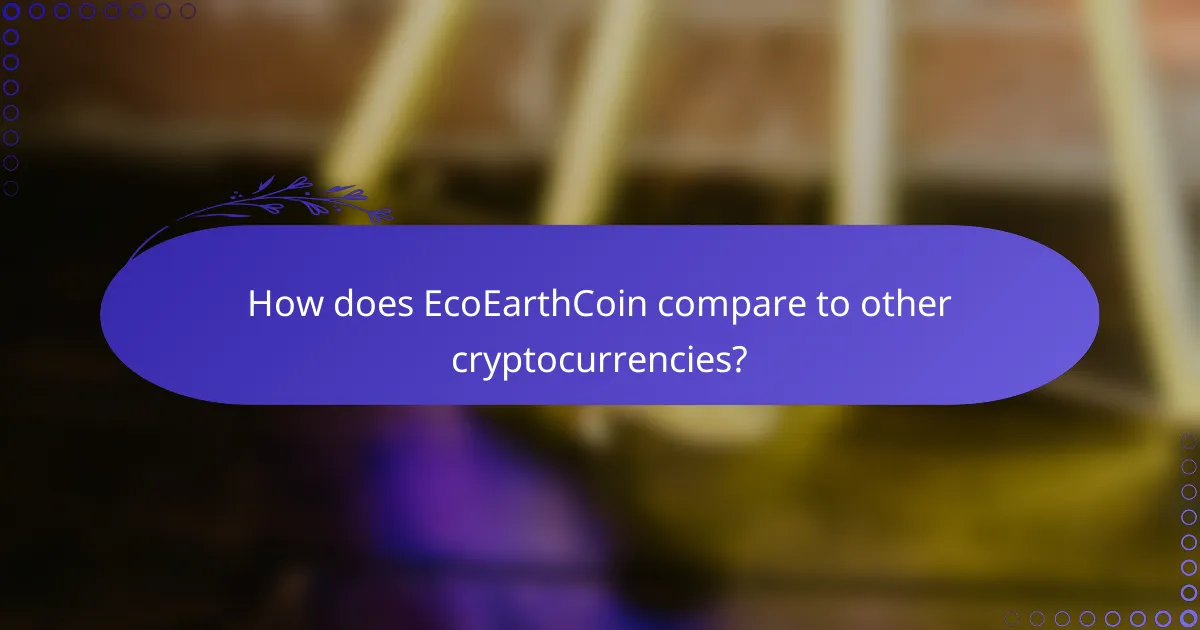 How does EcoEarthCoin compare to other cryptocurrencies?