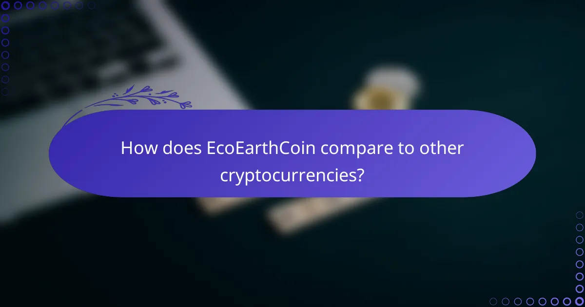 How does EcoEarthCoin compare to other cryptocurrencies?