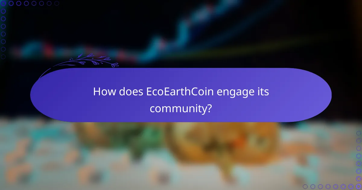 How does EcoEarthCoin engage its community?