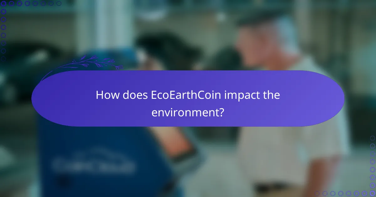 How does EcoEarthCoin impact the environment?
