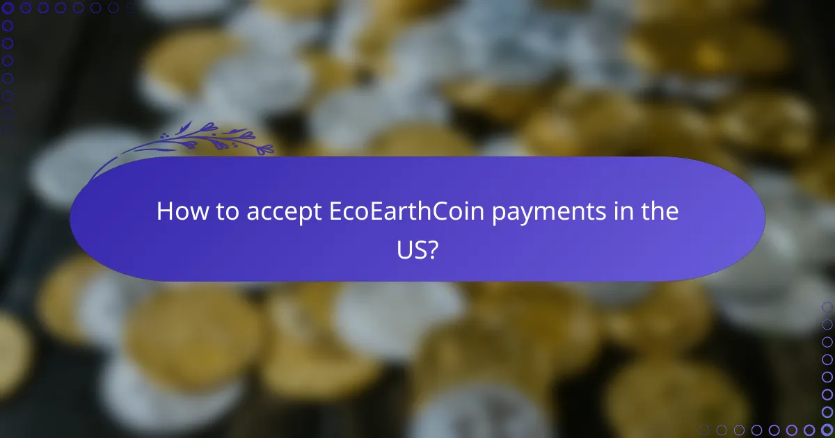 How to accept EcoEarthCoin payments in the US?