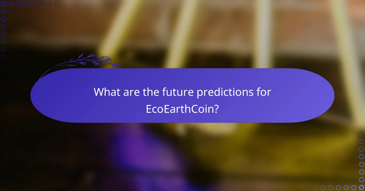 What are the future predictions for EcoEarthCoin?