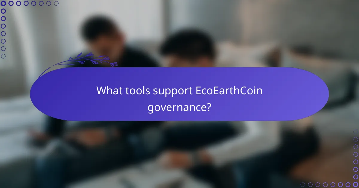 What tools support EcoEarthCoin governance?